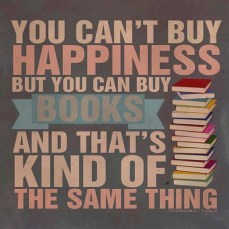 you-cant-buy-happiness-but-you-can-buy-books-book-quote